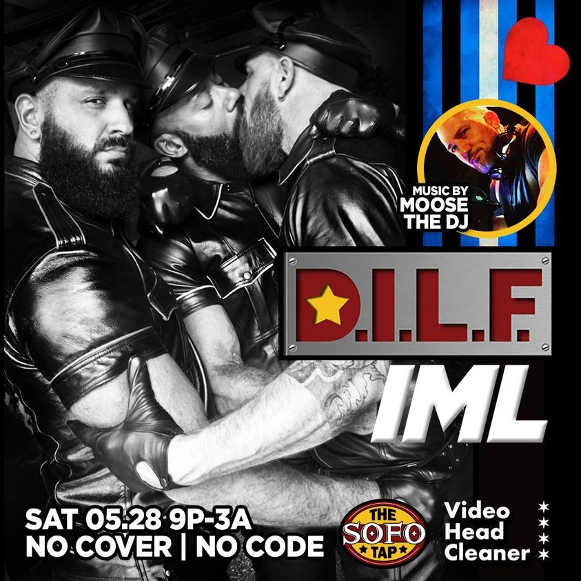 D.I.L.F. IML - NO COVER. NO CODE - MUSIC BY MOOSE THE DJ @ THE SOFO TAP